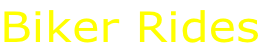 Biker Rides
